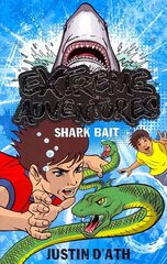 Extreme Adventures: Shark Bait cena un informācija | Grāmatas pusaudžiem un jauniešiem | 220.lv
