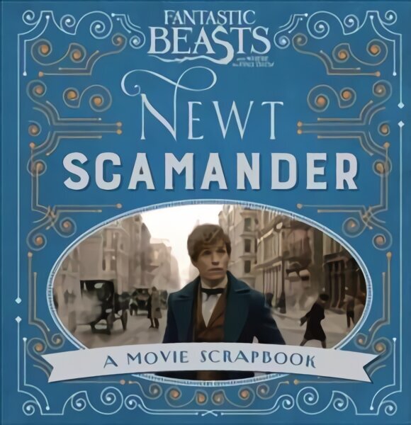 Fantastic Beasts and Where to Find Them - Newt Scamander: A Movie Scrapbook цена и информация | Grāmatas pusaudžiem un jauniešiem | 220.lv