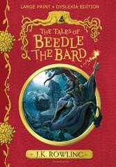 Tales of Beedle the Bard: Large Print Dyslexia Edition cena un informācija | Grāmatas pusaudžiem un jauniešiem | 220.lv