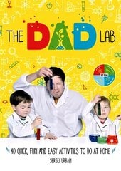 TheDadLab: 40 Quick, Fun and Easy Activities to do at Home cena un informācija | Grāmatas pusaudžiem un jauniešiem | 220.lv