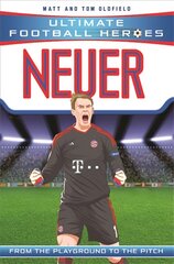 Neuer (Ultimate Football Heroes) - Collect Them All! цена и информация | Книги для подростков и молодежи | 220.lv