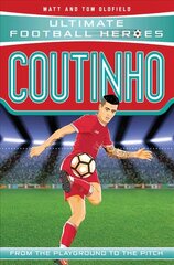 Coutinho (Ultimate Football Heroes - the No. 1 football series): Collect Them All! cena un informācija | Grāmatas pusaudžiem un jauniešiem | 220.lv