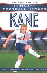 Kane (Ultimate Football Heroes - the No. 1 football series) Collect them all!: Collect them all! цена и информация | Книги для подростков  | 220.lv