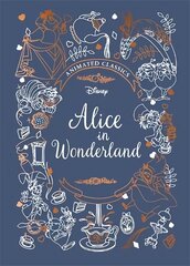 Alice in Wonderland (Disney Animated Classics): A deluxe gift book of the classic film - collect them all! цена и информация | Книги для подростков и молодежи | 220.lv