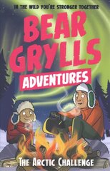 Bear Grylls Adventure 11: The Arctic Challenge cena un informācija | Grāmatas pusaudžiem un jauniešiem | 220.lv