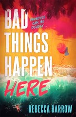 Bad Things Happen Here: this summer's hottest thriller цена и информация | Книги для подростков и молодежи | 220.lv