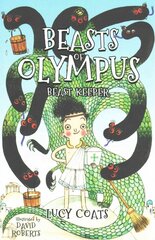 Beasts of Olympus 1: Beast Keeper: Book 1, Book 1 цена и информация | Книги для подростков и молодежи | 220.lv