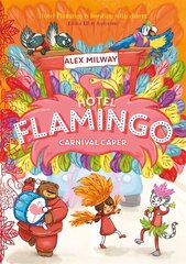 Hotel Flamingo: Carnival Caper цена и информация | Книги для подростков и молодежи | 220.lv