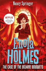 Enola Holmes 3: The Case of the Bizarre Bouquets cena un informācija | Grāmatas pusaudžiem un jauniešiem | 220.lv