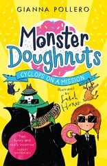 Cyclops on a Mission (Monster Doughnuts 2) cena un informācija | Grāmatas pusaudžiem un jauniešiem | 220.lv