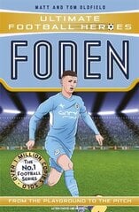 Foden (Ultimate Football Heroes - The No.1 football series): Collect them all! цена и информация | Книги для подростков  | 220.lv