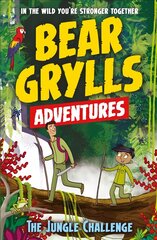 Bear Grylls Adventure 3: The Jungle Challenge: by bestselling author and Chief Scout Bear Grylls cena un informācija | Grāmatas pusaudžiem un jauniešiem | 220.lv