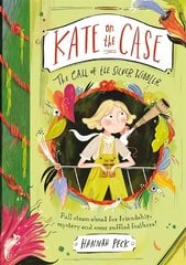Kate on the Case: The Call of the Silver Wibbler (Kate on the Case 2) cena un informācija | Grāmatas pusaudžiem un jauniešiem | 220.lv