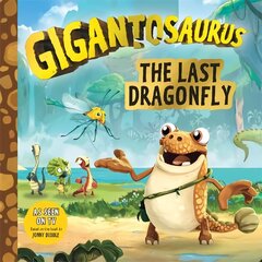 Gigantosaurus: The Last Dragonfly cena un informācija | Grāmatas pusaudžiem un jauniešiem | 220.lv