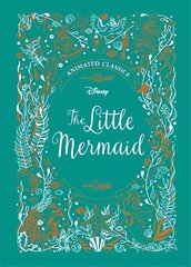 Little Mermaid (Disney Animated Classics): A deluxe gift book of the classic film - collect them all! цена и информация | Книги для подростков и молодежи | 220.lv