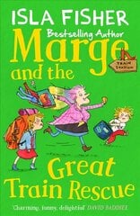 Marge and the Great Train Rescue: Book three in the fun family series by Isla Fisher cena un informācija | Grāmatas pusaudžiem un jauniešiem | 220.lv