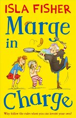 Marge in Charge: Book one in the fun family series by Isla Fisher цена и информация | Книги для подростков и молодежи | 220.lv