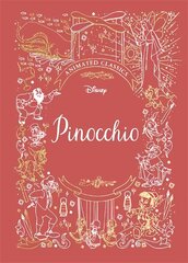 Pinocchio (Disney Animated Classics): A deluxe gift book of the classic film - collect them all! cena un informācija | Grāmatas pusaudžiem un jauniešiem | 220.lv