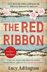 The Red Ribbon: 'Captivates, inspires and ultimately enriches' Heather Morris, author of The Tattooist of Auschwitz cena un informācija | Grāmatas pusaudžiem un jauniešiem | 220.lv