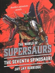 Supersaurs 5: The Seventh Spinosauri cena un informācija | Grāmatas pusaudžiem un jauniešiem | 220.lv