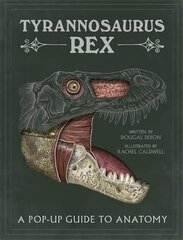 Tyrannosaurus rex: A Pop-Up Guide to Anatomy цена и информация | Книги для подростков и молодежи | 220.lv