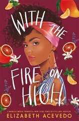 With the Fire on High: From the winner of the CILIP Carnegie Medal 2019 cena un informācija | Grāmatas pusaudžiem un jauniešiem | 220.lv