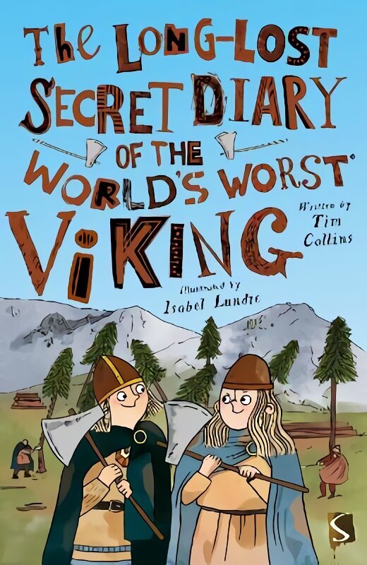 Long-Lost Secret Diary of the World's Worst Viking Illustrated edition cena un informācija | Bērnu grāmatas | 220.lv