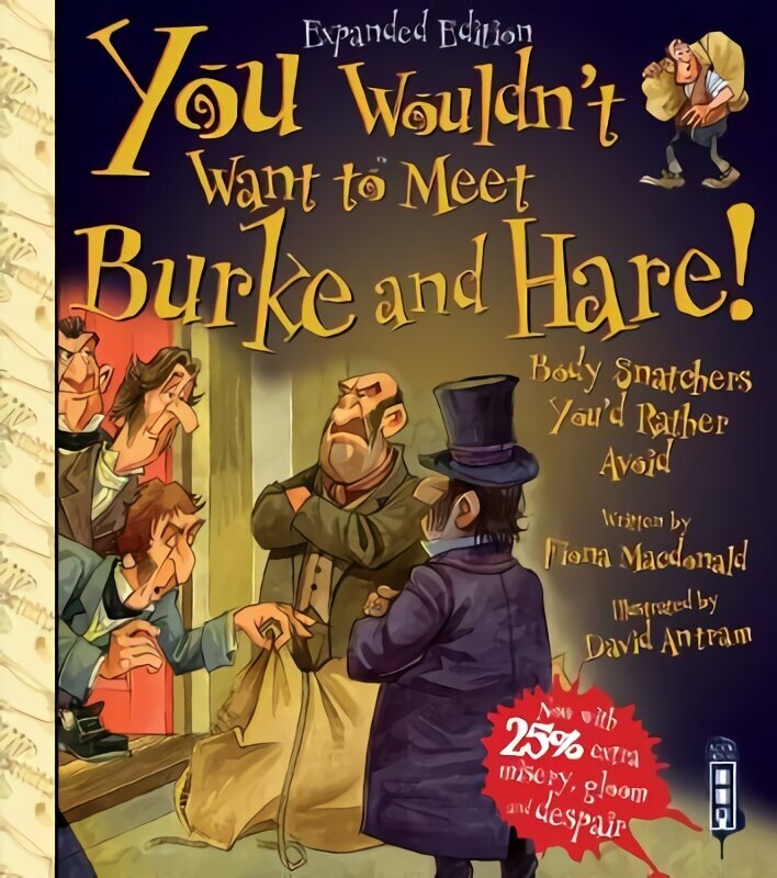You Wouldn't Want To Meet Burke and Hare! Illustrated edition cena un informācija | Grāmatas pusaudžiem un jauniešiem | 220.lv