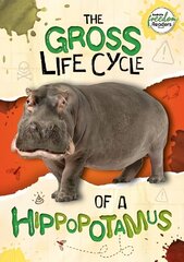 Gross Life Cycle of a Hippopotamus цена и информация | Книги для подростков и молодежи | 220.lv