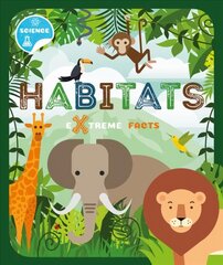 Habitats: Extreme Facts cena un informācija | Bērnu grāmatas | 220.lv