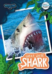 Teeth to Tail of a Great White Shark цена и информация | Книги для подростков и молодежи | 220.lv