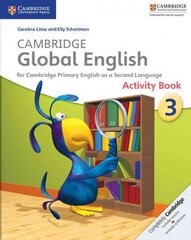 Cambridge Global English Stage 3 Activity Book: for Cambridge Primary English as a Second Language, Cambridge Global English Stage 3 Activity Book цена и информация | Книги для подростков и молодежи | 220.lv