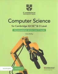 Cambridge IGCSE (TM) and O Level Computer Science Programming Book for Python with Digital Access (2 Years) 2nd Revised edition cena un informācija | Grāmatas pusaudžiem un jauniešiem | 220.lv