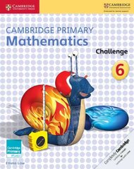 Cambridge Primary Mathematics Challenge 6, 6, Cambridge Primary Mathematics Challenge 6 цена и информация | Книги для подростков и молодежи | 220.lv