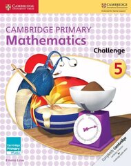 Cambridge Primary Mathematics Challenge 5, 5, Cambridge Primary Mathematics Challenge 5 cena un informācija | Grāmatas pusaudžiem un jauniešiem | 220.lv
