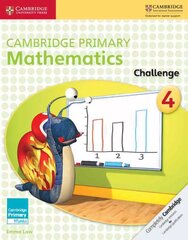 Cambridge Primary Mathematics Challenge 4, Cambridge Primary Mathematics Challenge 4 цена и информация | Книги для подростков и молодежи | 220.lv