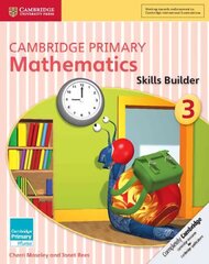 Cambridge Primary Mathematics Skills Builder 3, 3, Cambridge Primary Mathematics Skills Builder 3 cena un informācija | Grāmatas pusaudžiem un jauniešiem | 220.lv