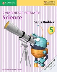 Cambridge Primary Science Skills Builder 5, 5, Cambridge Primary Science Skills Builder 5 cena un informācija | Grāmatas pusaudžiem un jauniešiem | 220.lv