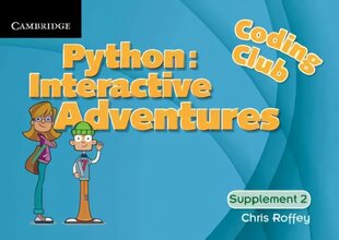 Coding Club Python: Interactive Adventures Supplement 2 New edition, Level 2, Coding Club Python: Interactive Adventures Supplement 2 цена и информация | Книги для подростков  | 220.lv