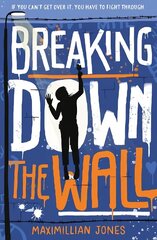 Breaking Down The Wall cena un informācija | Grāmatas pusaudžiem un jauniešiem | 220.lv