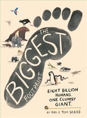 Biggest Footprint: Eight billion humans. One clumsy giant. Main цена и информация | Книги для подростков и молодежи | 220.lv