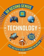 60-Second Genius - Technology: Bite-size facts to make learning fun and fast cena un informācija | Grāmatas pusaudžiem un jauniešiem | 220.lv