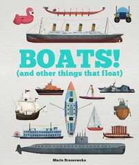 Boats! (and other things that float) цена и информация | Книги для подростков  | 220.lv