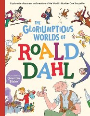 Gloriumptious Worlds of Roald Dahl: Explore the characters and creations of the World's Number One Storyteller цена и информация | Книги для подростков и молодежи | 220.lv