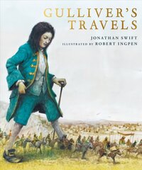 Gulliver's Travels: A Robert Ingpen Illustrated Classic cena un informācija | Grāmatas pusaudžiem un jauniešiem | 220.lv