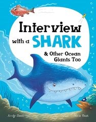 Interview with a Shark: and Other Ocean Giants Too cena un informācija | Grāmatas pusaudžiem un jauniešiem | 220.lv