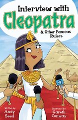 Interview with Cleopatra & Other Famous Rulers цена и информация | Книги для подростков и молодежи | 220.lv