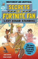 Secrets of a Fortnite Fan 2: Last Squad Standing (Independent & Unofficial) цена и информация | Книги для подростков и молодежи | 220.lv