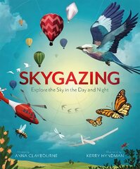 Skygazing: Explore the Sky in the Day and Night cena un informācija | Grāmatas pusaudžiem un jauniešiem | 220.lv