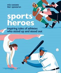 Sports Heroes: Inspiring tales of athletes who stood up and out цена и информация | Книги для подростков и молодежи | 220.lv